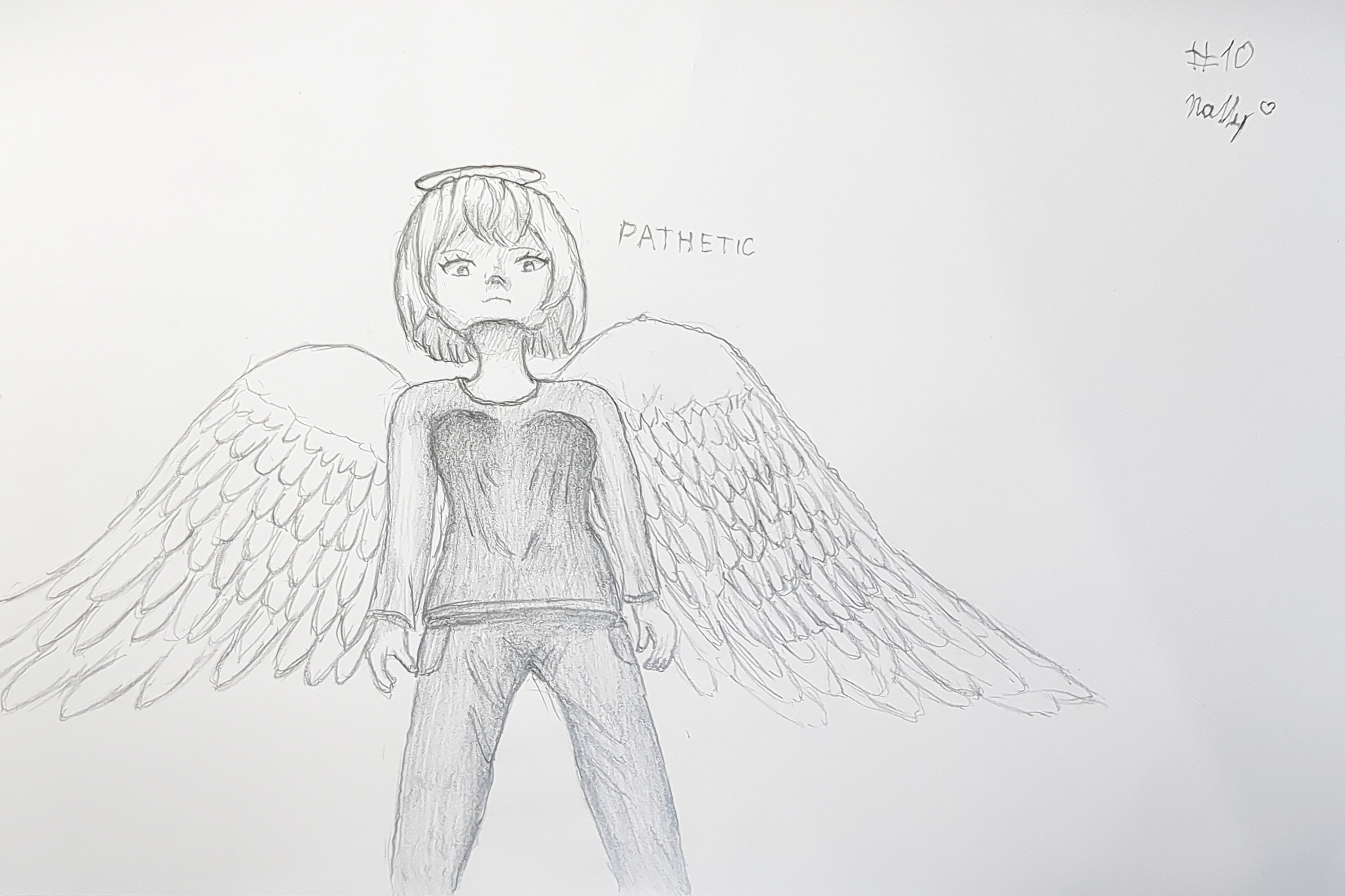 A pencil drawing of an angel from a low angle. She is looking down at the viewer, with the caption "pathetic"